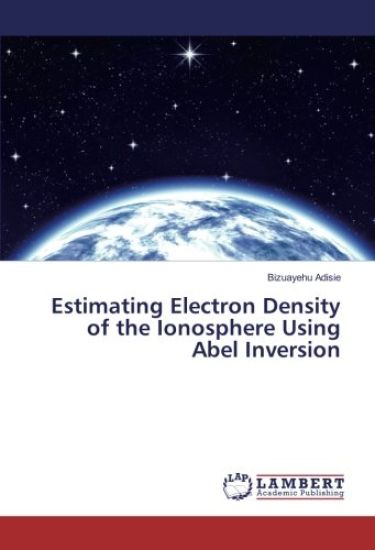 Estimating Electron Density of the Ionosphere Using Abel Inversion