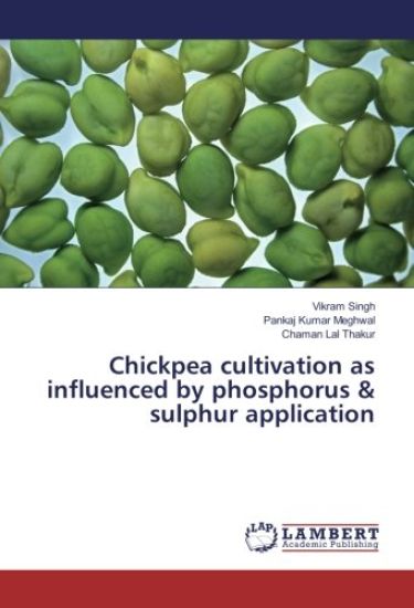 Chickpea cultivation as influenced by phosphorus & sulphur application