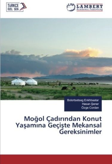 Mo¿ol Çad¿r¿ndan Konut Ya¿am¿na Geçi¿te Mekansal Gereksinimler