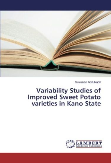 Variability Studies of Improved Sweet Potato varieties in Kano State
