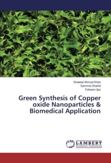 Green Synthesis of Copper oxide Nanoparticles & Biomedical Application