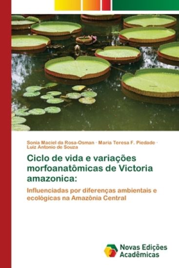 Ciclo de vida e variações morfoanatômicas de Victoria amazonica