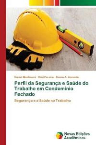 Perfil da Segurança e Saúde do Trabalho em Condomínio Fechado