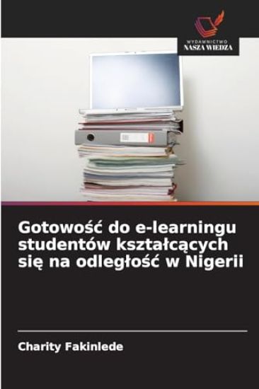 Gotowosc do e-learningu studentów ksztalcacych sie na odleglosc w Nigerii