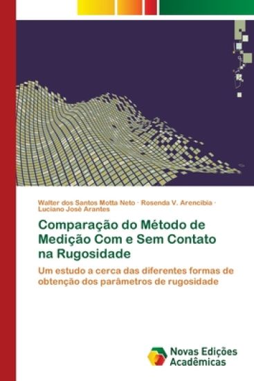 Comparação do Método de Medição Com e Sem Contato na Rugosidade