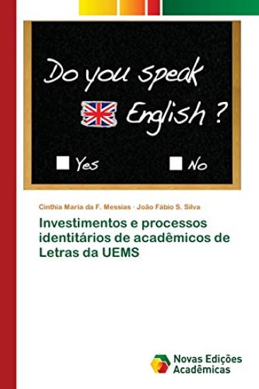 Investimentos e processos identitários de acadêmicos de Letras da UEMS