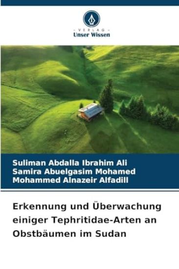Erkennung und Überwachung einiger Tephritidae-Arten an Obstbäumen im Sudan