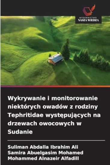 Wykrywanie i monitorowanie niektórych owadów z rodziny Tephritidae wystepujacych na drzewach owocowych w Sudanie