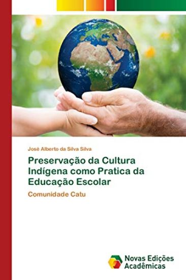 Preservação da Cultura Indígena como Pratica da Educação Escolar