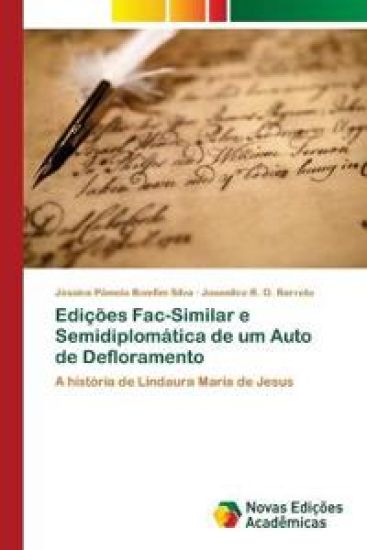 Edições Fac-Similar e Semidiplomática de um Auto de Defloramento