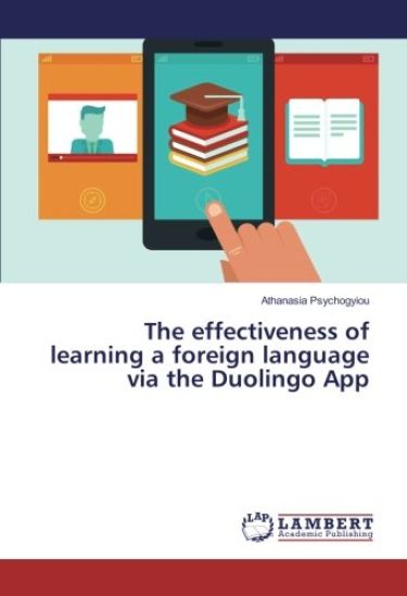 The effectiveness of learning a foreign language via the Duolingo App