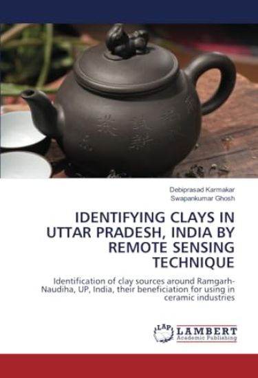 Identifying Clays in Uttar Pradesh, India by Remote Sensing Technique