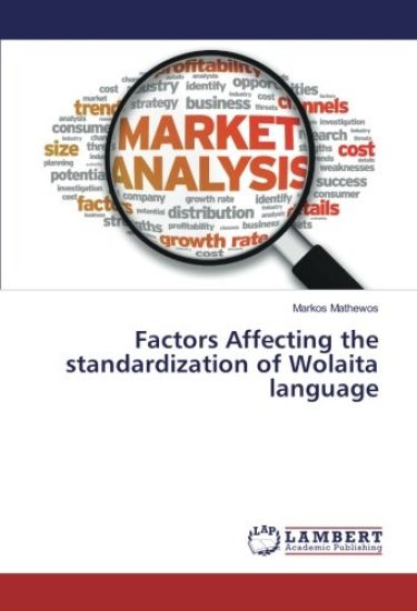 Factors Affecting the standardization of Wolaita language
