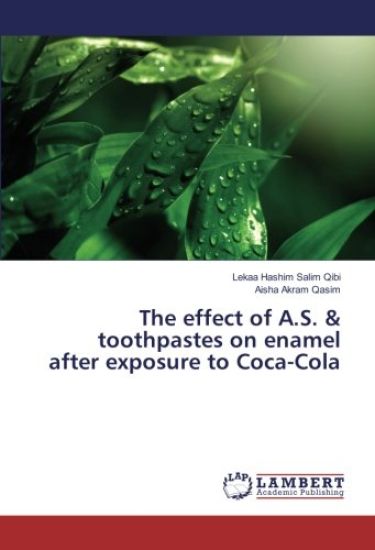 The effect of A.S. & toothpastes on enamel after exposure to Coca-Cola