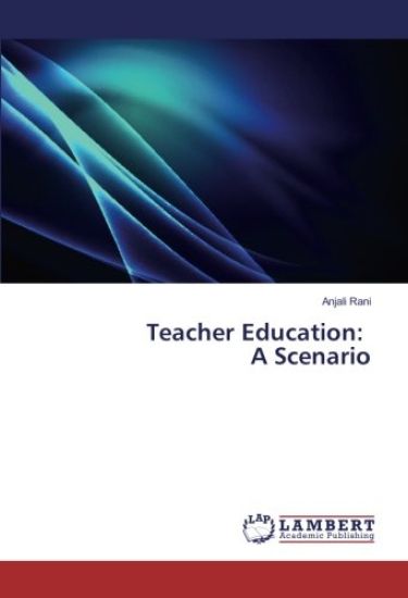 Teacher Education: A Scenario