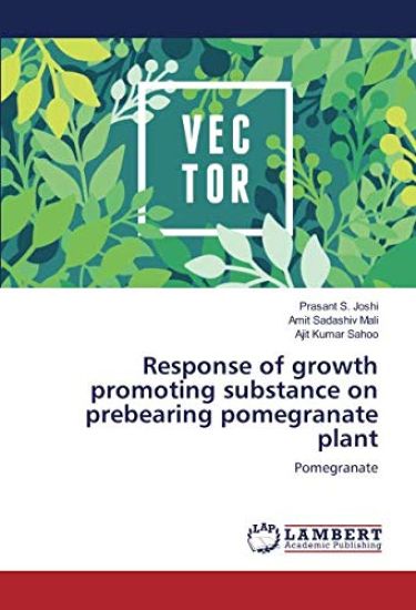 Response of growth promoting substance on prebearing pomegranate plant