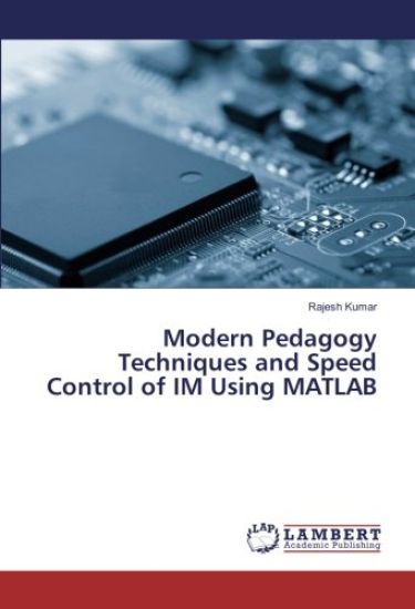 Modern Pedagogy Techniques and Speed Control of IM Using MATLAB