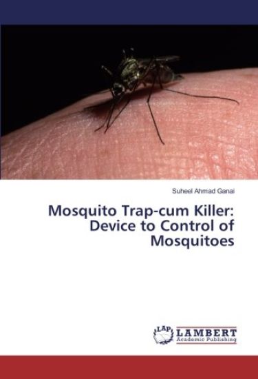 Mosquito Trap-cum Killer: Device to Control of Mosquitoes