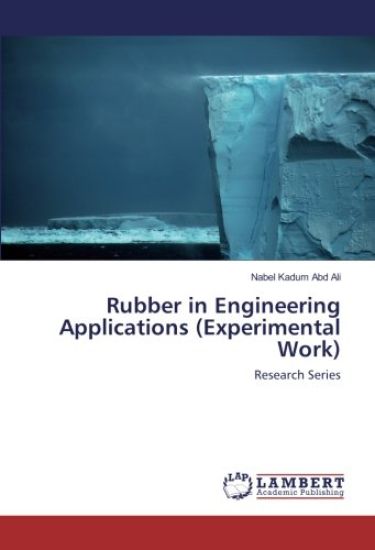 Rubber in Engineering Applications (Experimental Work)