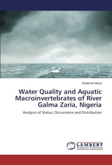 Water Quality and Aquatic Macroinvertebrates of River Galma Zaria, Nigeria