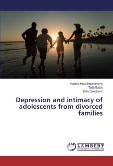 Depression and intimacy of adolescents from divorced families