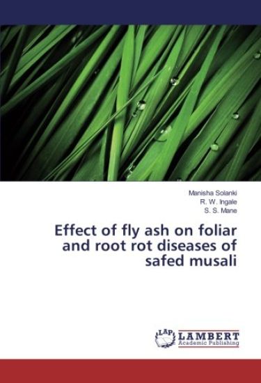 Effect of fly ash on foliar and root rot diseases of safed musali