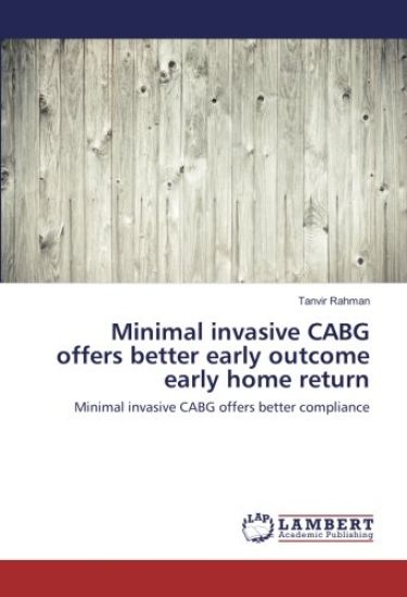Minimal invasive CABG offers better early outcome early home return