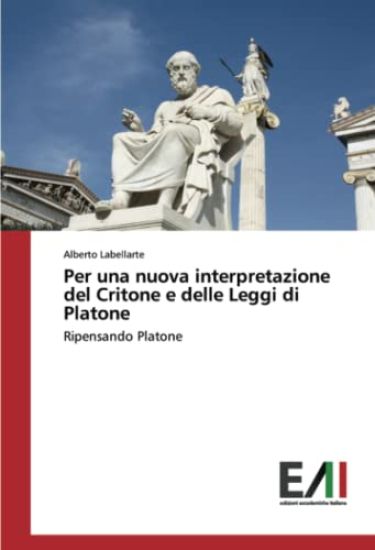 Per una nuova interpretazione del Critone e delle Leggi di Platone