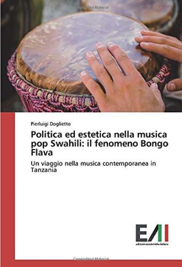Politica ed estetica nella musica pop Swahili: il fenomeno Bongo Flava