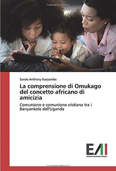 La comprensione di Omukago del concetto africano di amicizia