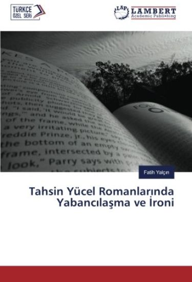 Tahsin Yücel Romanlar¿nda Yabanc¿la¿ma ve ¿roni