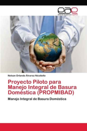 Proyecto Piloto para Manejo Integral de Basura Doméstica (PROPMIBAD)