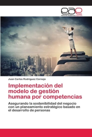 Implementación del modelo de gestión humana por competencias