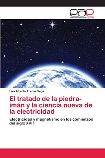 El tratado de la piedra-imán y la ciencia nueva de la electricidad