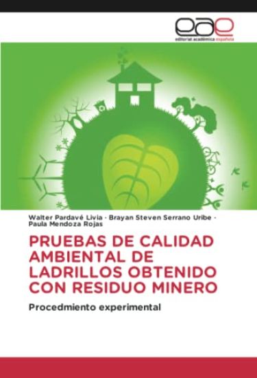 Pruebas de Calidad Ambiental de Ladrillos Obtenido Con Residuo Minero