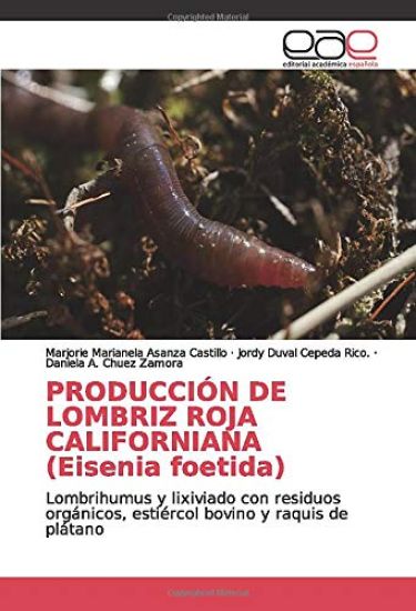 PRODUCCIÓN DE LOMBRIZ ROJA CALIFORNIANA (Eisenia foetida)