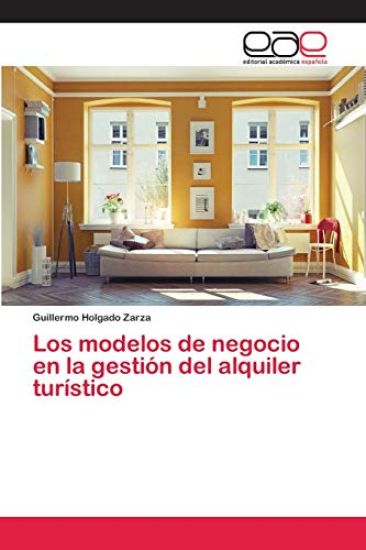 Los modelos de negocio en la gestión del alquiler turístico