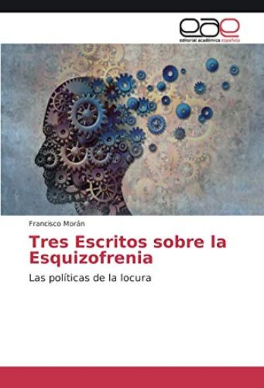 Tres Escritos sobre la Esquizofrenia