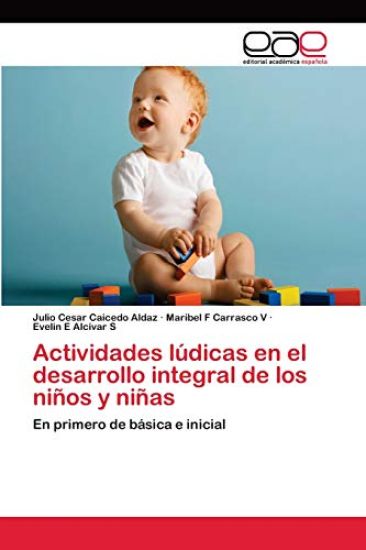 Actividades lúdicas en el desarrollo integral de los niños y niñas