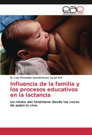Influencia de la familia y los procesos educativos en la lactancia
