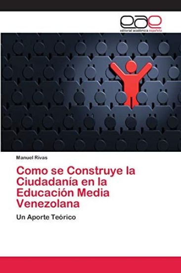 Como se Construye la Ciudadanía en la Educación Media Venezolana