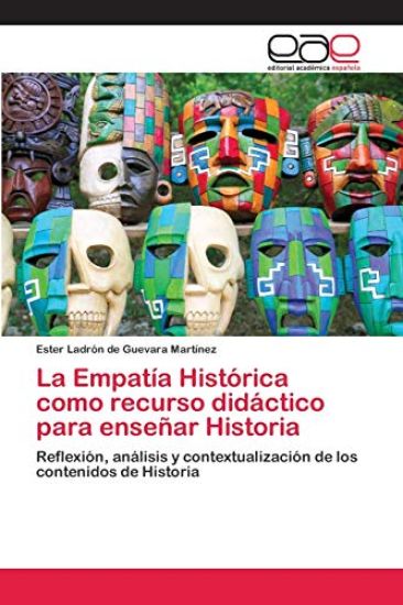 La Empatía Histórica como recurso didáctico para enseñar Historia
