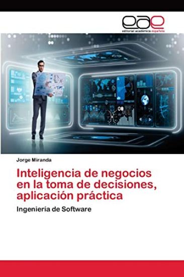 Inteligencia de negocios en la toma de decisiones, aplicacion practica