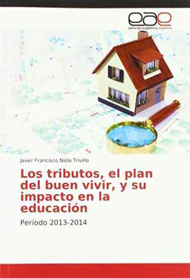 Los tributos, el plan del buen vivir, y su impacto en la educación