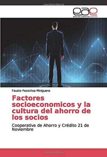 Factores socioeconomicos y la cultura del ahorro de los socios