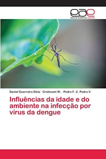 Influências da idade e do ambiente na infecção por vírus da dengue