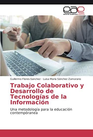 Trabajo Colaborativo y Desarrollo de Tecnologías de la Información