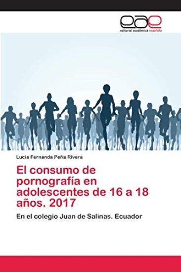 El consumo de pornografía en adolescentes de 16 a 18 años. 2017