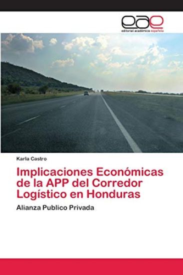 Implicaciones Económicas de la APP del Corredor Logístico en Honduras