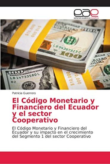 El Código Monetario y Financiero del Ecuador y el sector Cooperativo